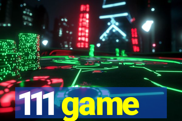 111 game